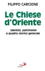 Le chiese d'Oriente. Identità, patrimonio e quadro storico generale