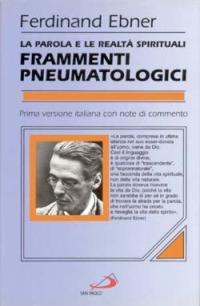 Frammenti pneumatologici. La parola e le realtà spirituali - Ferdinand Ebner - copertina