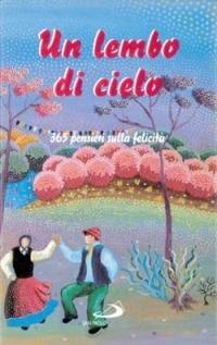 Un lembo di cielo. 365 pensieri sulla felicità - copertina