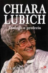 Chiara Lubich. Dialogo e profezia - Jim Gallagher - 3