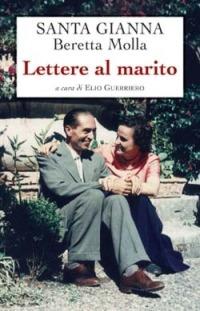 Lettere al marito - Gianna Beretta Molla - copertina