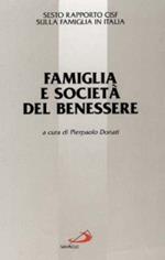 Famiglia e società del benessere. 6º rapporto Cisf sulla famiglia in Italia