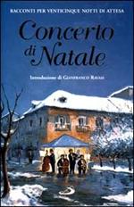 Concerto di Natale. Racconti per venticinque notti di attesa