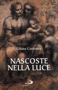 Nascoste nella luce - Liliana Cantatore - copertina