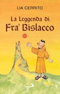 La leggenda di fra' Bislacco - Lia Cerrito - copertina