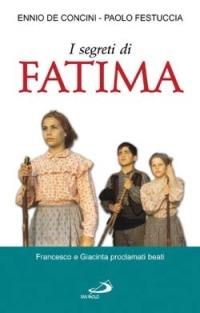 I segreti di Fatima. Lettera ai nipoti sulla fine del millennio - Ennio De Concini,Paolo Festuccia - copertina