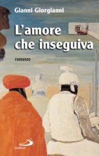 L' amore che inseguiva - Gianni Giorgianni - copertina