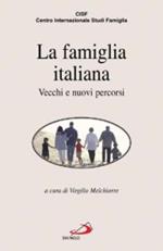 La famiglia italiana. Vecchi e nuovi percorsi. I rapporti Cisf sulla famiglia in Italia. 1989-1997