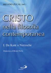 Cristo nella filosofia contemporanea. Vol. 1: Da Kant a Nietzsche. - copertina