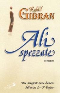 Ali spezzate - Kahlil Gibran - copertina