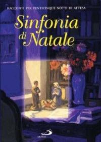 Sinfonia di Natale. Racconti per venticinque notti di attesa - copertina