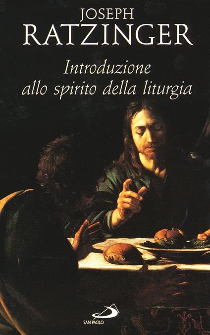 Introduzione allo spirito della liturgia - Benedetto XVI (Joseph Ratzinger) - copertina