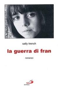 La guerra di Fran - Sally Trench - copertina