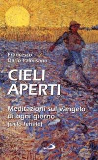 Cieli aperti. Meditazioni sul vangelo di ogni giorno (ciclo feriale) - Dario F. Palmisano - copertina