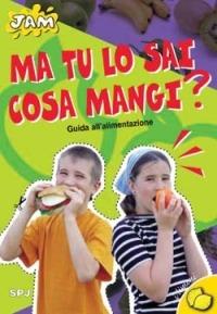 Ma tu lo sai cosa mangi? Guida all'alimentazione - Nadia Benlakhel - copertina