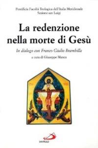La redenzione nella morte di Gesù. In dialogo con Franco Giulio Brambilla - copertina