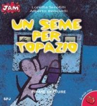 Un seme per Topazio - Alberto Benevelli - copertina
