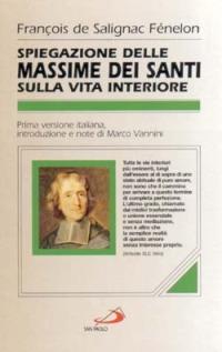 Spiegazioni delle massime dei santi sulla vita interiore - François Fénelon - copertina