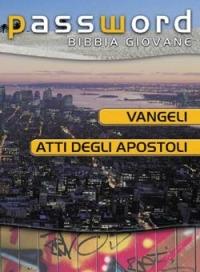 Vangeli e Atti degli Apostoli. Password Bibbia giovane - copertina
