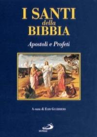 I santi della Bibbia. Apostoli e profeti - copertina