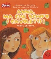 «Anna, ma che schifo i cavoletti!» - Maria Loretta Giraldo - copertina