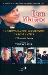 Don Matteo: La strategia dello scorpione-La rosa antica - Alessandra Caneva - copertina
