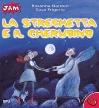 La streghetta e il cherubino - Rosanna Nardon,Coca Frigerio - copertina