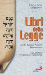 Libri della legge. Esodo, Levitico, Numeri, Deuteronomio. Commento teologico-pastorale