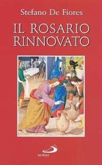 Il rosario rinnovato - Stefano De Fiores - copertina