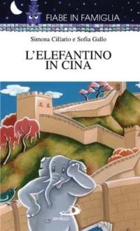 L' elefantino in Cina - Sofia Gallo,Simona Ciccario - copertina