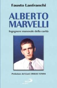 Alberto Marvelli. Ingegnere manovale della carità - Fausto Lanfranchi - copertina