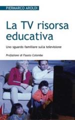 La Tv risorsa educativa. Uno sguardo familiare sulla televisione