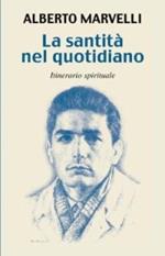 La santità nel quotidiano. Itinerario spirituale