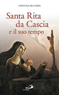 Santa Rita da Cascia e il suo tempo - Cristina Siccardi - copertina