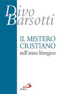 Il mistero cristiano nell'anno liturgico - Divo Barsotti - copertina