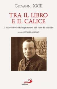Tra il libro e il calice - Giovanni XXIII - copertina