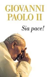 Sia pace! - Giovanni Paolo II - copertina