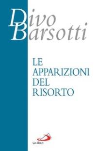 Le apparizioni del risorto - Divo Barsotti - copertina
