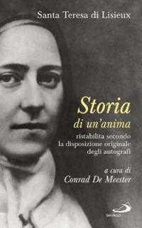 Storia di un'anima. Ristabilita criticamente secondo la disposizione originale degli autografi - Teresa di Lisieux (santa) - copertina
