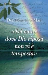 «Nel cuore dove Dio riposa non vi è tempesta» - Domenico Masi - copertina