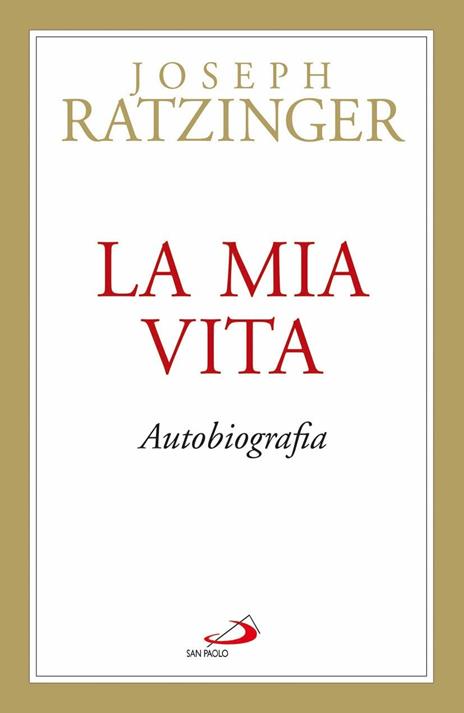 La mia vita - Benedetto XVI (Joseph Ratzinger) - copertina