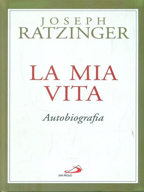 La mia vita - Benedetto XVI (Joseph Ratzinger) - 4