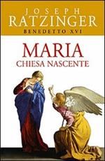 Maria. Chiesa nascente