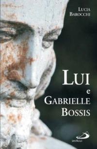 Lui e Gabrielle Bossis - Gabrielle Bossis - copertina
