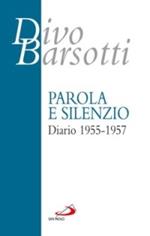 Parola e silenzio. Diario 1955-1957