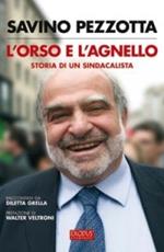 L' orso e l'agnello. Storia di un sindacalista