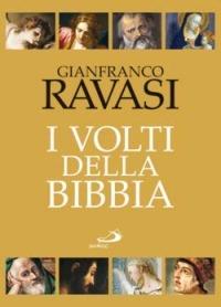 I volti della Bibbia - Gianfranco Ravasi - copertina