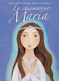 La chiamarono Maria - Maria Loretta Giraldo - copertina