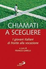 Chiamati a scegliere. I giovani italiani di fronte alla vocazione