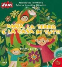 Anna, la terra è la casa di tutti - Maria Loretta Giraldo - copertina